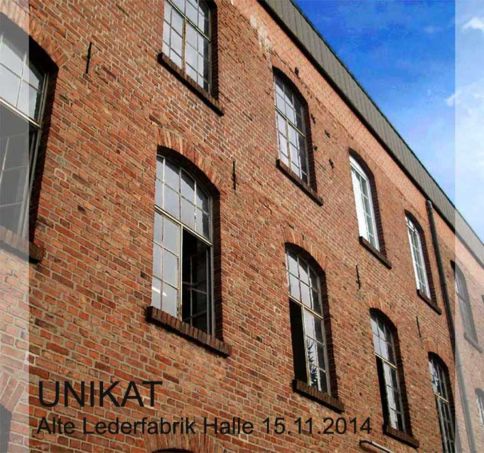 Fahrt zur Ausstellung UNIKAT, Alte Lederfabrik Halle, mit dem Cafe-Team. Anschließend Abschluss im Haus Heuer. 15.11.2014